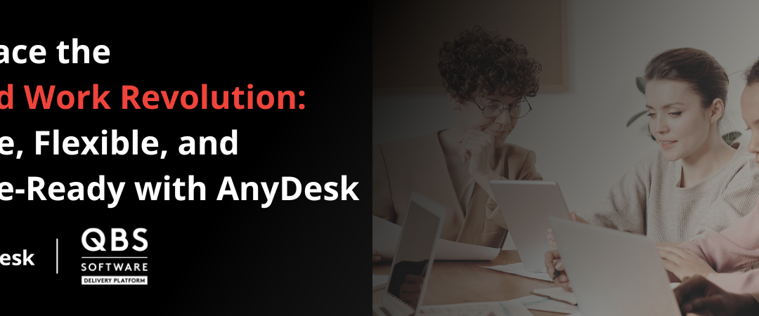 AnyDesk – Your Solution for Modern Work Needs 